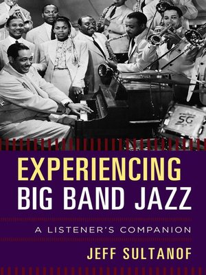 cover image of Experiencing Big Band Jazz